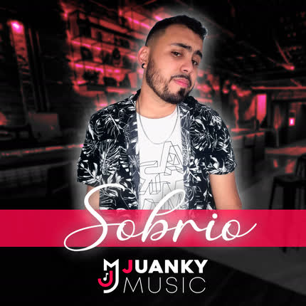 JUANKY MUSIC - Sobrio