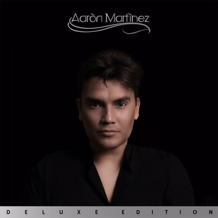 AARON MARTINEZ - Aarón Martínez (Deluxe Edition)
