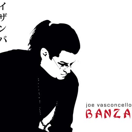 JOE VASCONCELLOS - Banzai