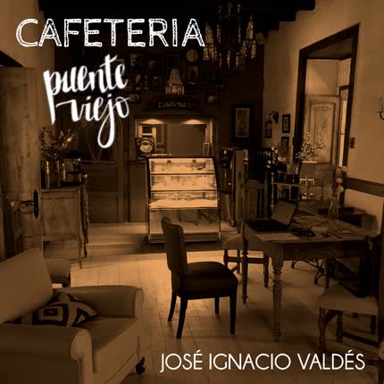 JOSE IGNACIO VALDES - Cafetería Puente Viejo