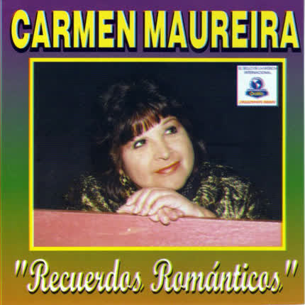 CARMEN MAUREIRA - Recuerdos Románticos