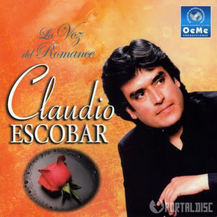 CLAUDIO ESCOBAR - La Voz del Romance