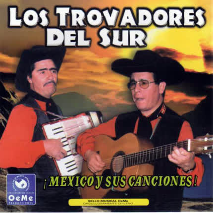 LOS TROVADORES DEL SUR - Mexico y Sus Canciones