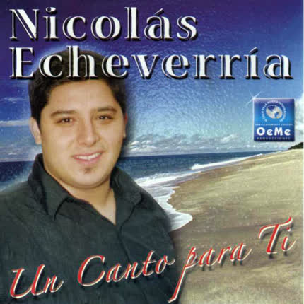 NICOLAS ECHEVERRIA - Un Canto Para Ti