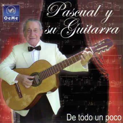 PASCUAL Y SU GUITARRA - De Todo un Poco