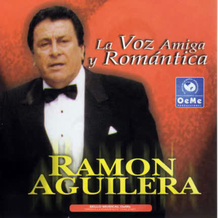 RAMON AGUILERA - La Voz Amiga y Romántica