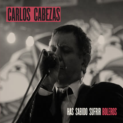 CARLOS CABEZAS - Has Sabido Sufrir