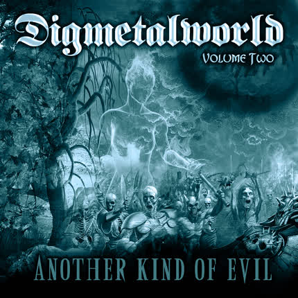 DIGMETALWORLD - Volume Two: Another Kind Of Evil