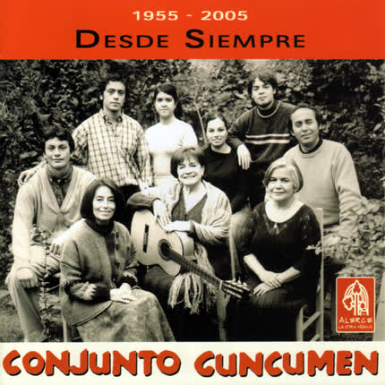 CUNCUMEN - Desde Siempre (1955-2005)