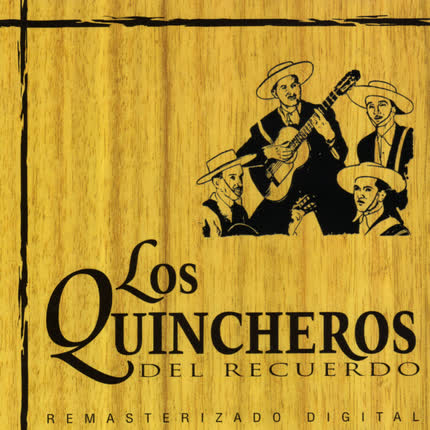 LOS QUINCHEROS DEL RECUERDO - Los Quincheros del Recuerdo