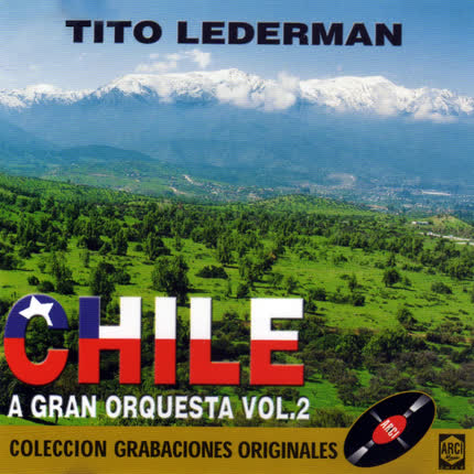 TITO LEDERMAN - Chile A Gran Orquesta Volumen Dos