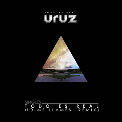 URUZ - Todo es Real - Singles