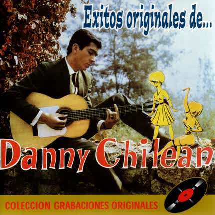 DANNY CHILEAN - Exitos Originales