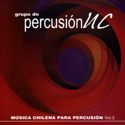 GRUPO DE PERCUSION UC - Musica chilena para percusion vol. 2