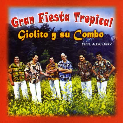 GIOLITO Y SU COMBO - Gran Fiesta Tropical