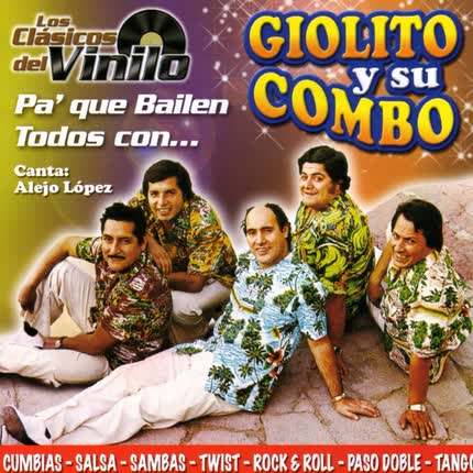 GIOLITO Y SU COMBO - Pa Que Bailen todos con...
