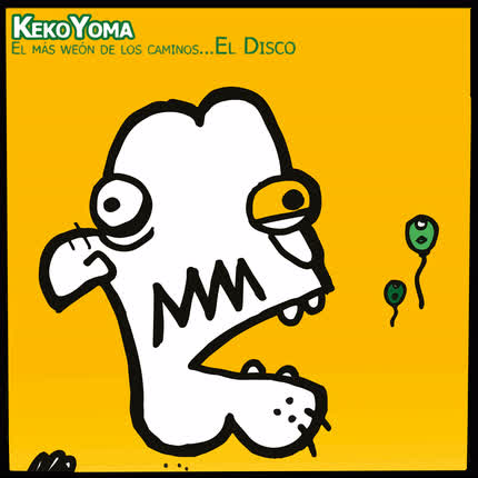 KEKOYOMA - El más weón de los caminos... el disco