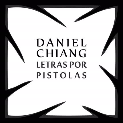 DANIEL CHIANG - Letras por Pistolas