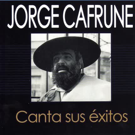 JORGE CAFRUNE - Canta sus éxitos