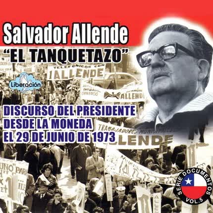 HOMENAJE A SALVADOR ALLENDE - El Tanquetazo