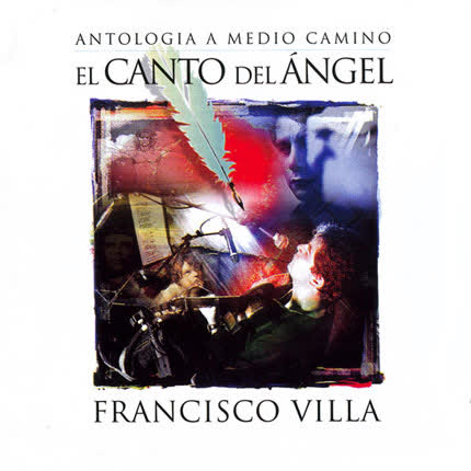 FRANCISCO VILLA - El canto del ángel (vol.2)