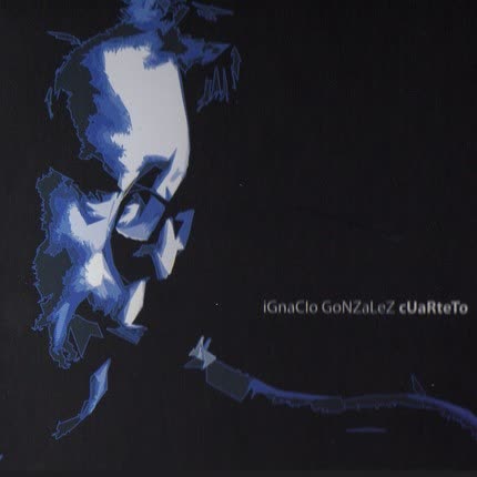 IGNACIO GONZALEZ CUARTETO - Ignacio Gonzalez Cuarteto