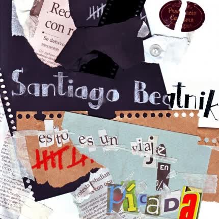 SANTIAGO BEATNIK - Esto es un viaje en picada
