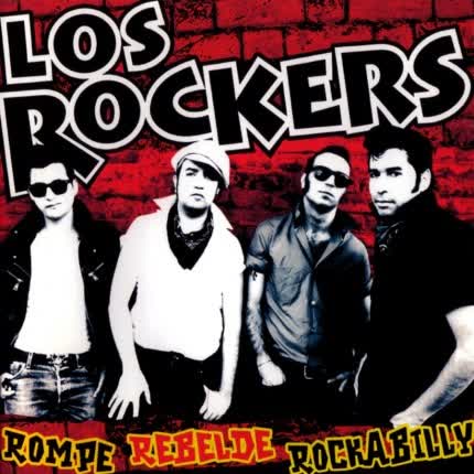 LOS ROCKERS - Rompe Rebelde Rockabilly