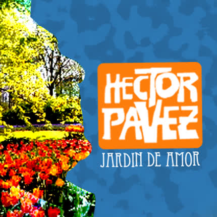 HECTOR PAVEZ - Jardin de Amor