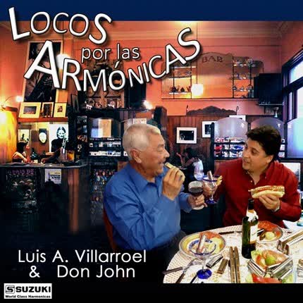LUIS ALBERTO VILLARROEL - Locos por la armónicas