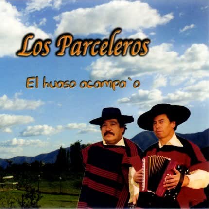LOS PARCELEROS - El Huaso acampao
