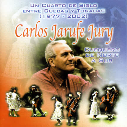 CARLOS JARUFE JURY - Cuequero de norte a sur