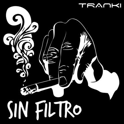 TRANKI - Sin Filtro
