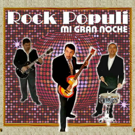 ROCK POPULI - Mi Gran Noche