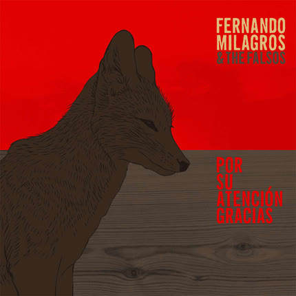 FERNANDO MILAGROS & THE FALSOS - Por Su Atencion Gracias