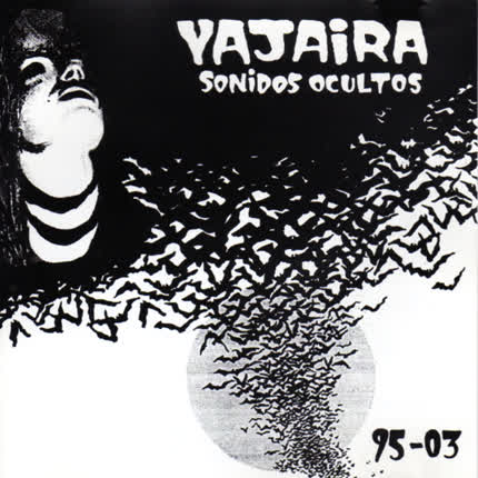 YAJAIRA - Sonidos Ocultos 95-03