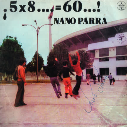 NANO PARRA - ¡5x8....=60...!
