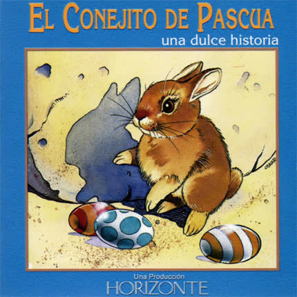PRODUCCIONES HORIZONTE - El Conejito de Pascua