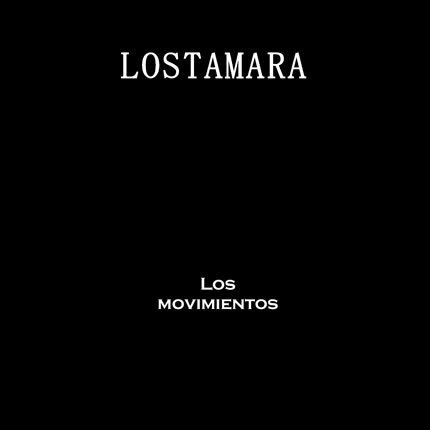 LOSTAMARA - Los Movimientos
