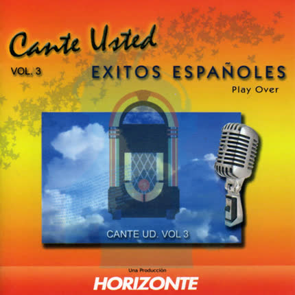 CANTE USTED - Volumen 3 Éxitos Españoles