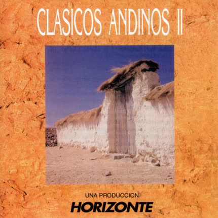 PRODUCCIONES HORIZONTE - Clasicos Andinos II