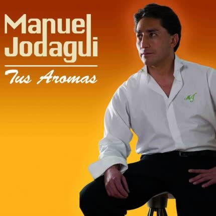 MANUEL JODAGUI - Tus Aromas