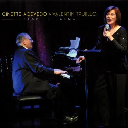 GINETTE ACEVEDO & VALENTIN TRUJILLO - Desde el Alma