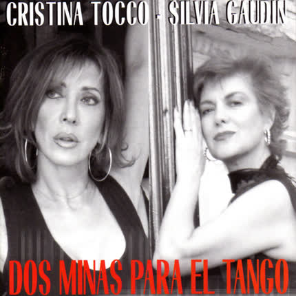 SILVIA GAUDIN- CRISTINA TOCCO - Dos Minas para el Tango