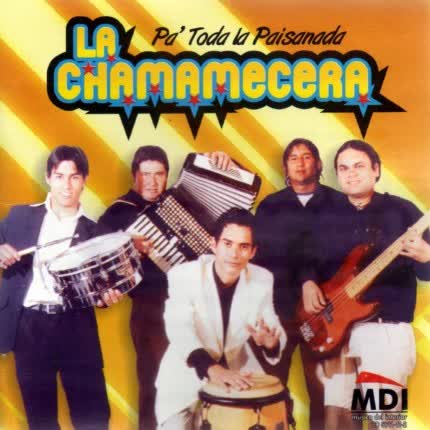 LA CHAMAMECERA - Pa Toda la Paisanada