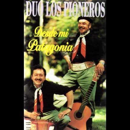 DUO LOS PIONEROS - Desde Mi Patagonia