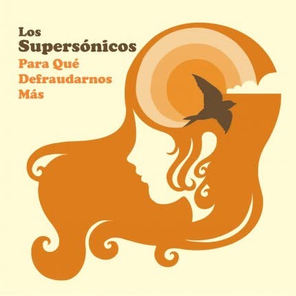 LOS SUPERSONICOS - Para qué defraudarnos más