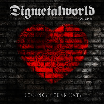 DIGMETALWORLD - Volume Four: Stronger Than Hate
