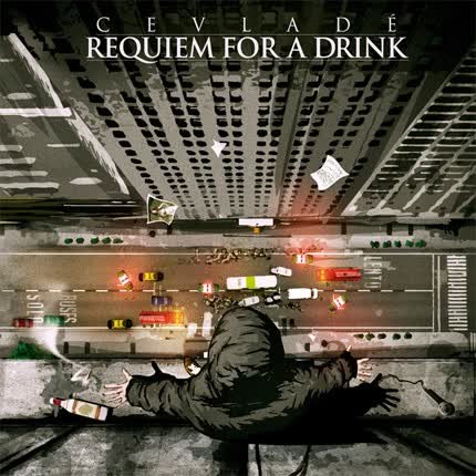 CEVLADE - Requiem for a Drink