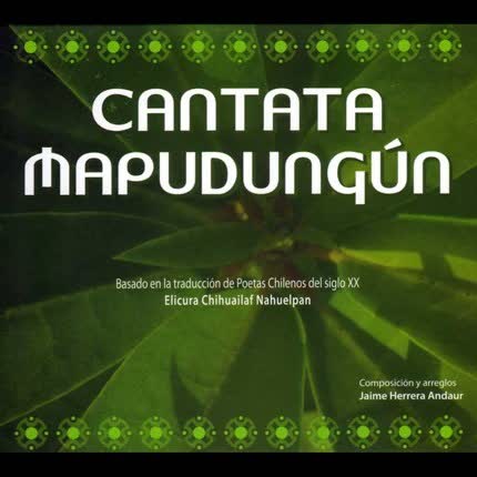 CANTATA MAPUDUNGUN - Cantata Mapudungún
